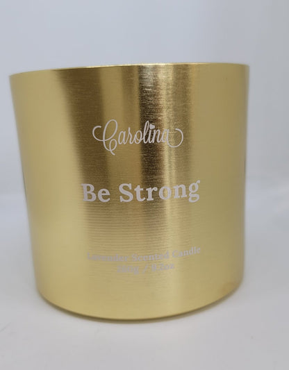 BE STRONG- LAVENDER