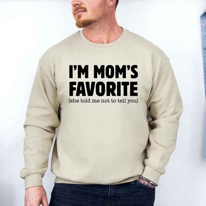 I’m Mom’s Favorite Unisex Sweatshirt - Funny Mom’s Favorite Son & Daughter Sweater