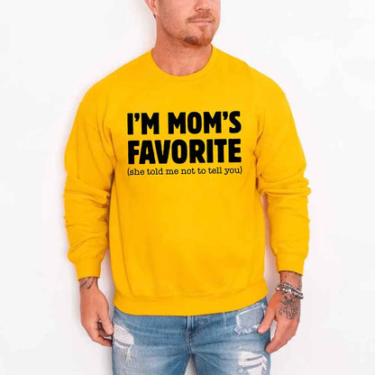 I’m Mom’s Favorite Unisex Sweatshirt - Funny Mom’s Favorite Son & Daughter Sweater